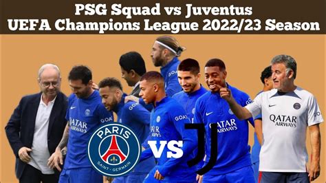 Psg Squad Vs Juventus Uefa Champions League 2022 23 Hd Youtube