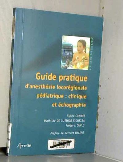 Guide pratique d anesthésie locorégionale pédiatrique clinique et