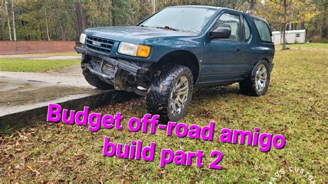 1998 Isuzu Amigo 4x4 Off Road Budget Build Part 2 YouTube