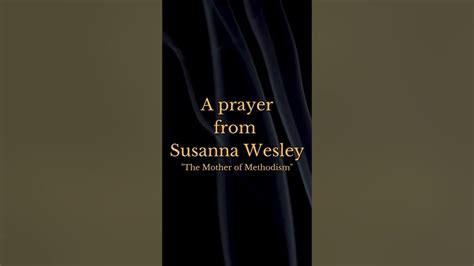 Prayer From Susanna Wesley Mother Of Methodism Shorts Youtube