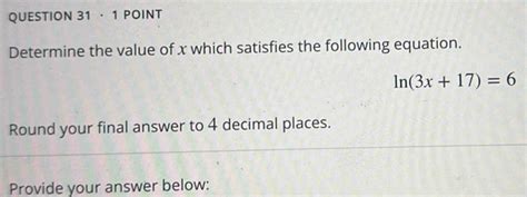 Solved QUESTION 31 1 POINT Determine The Value Of X Which Satisfies