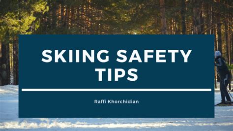 Skiing Safety Tips | Raffi Khorchidian | Skiing