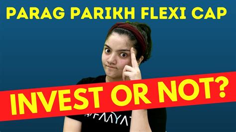 Parag Parikh Flexi Cap Fund Detailed Review PPFAS Invest Or Not