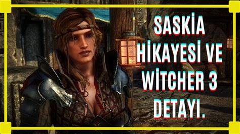 The Witcher Wild Hunt Saskia Saesenthessis Hikayesi Ve Witcher