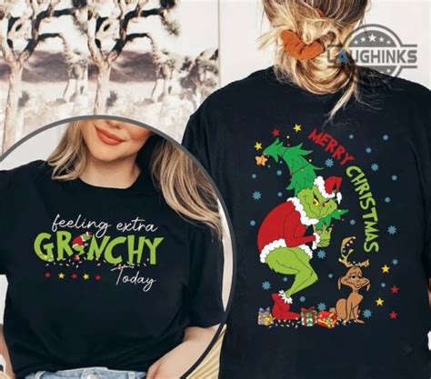 Grinch T Shirt Sweatshirt Hoodie Mens Womens Feeling Extra Grinchy