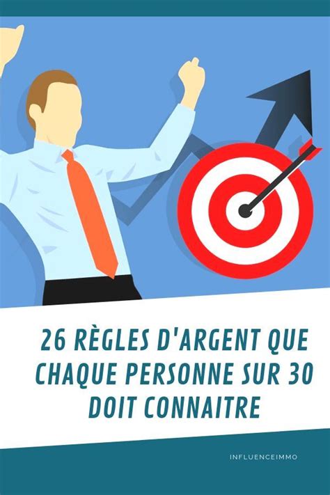 VOICI LES 26 REGLES FINANCIERES A AVOIR AVANT 30 ANS Finances