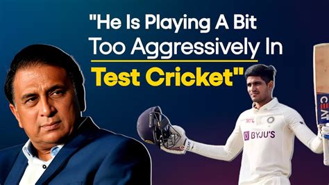 Too Aggressive In Test Cricket Sunil Gavaskars Golden Advice For