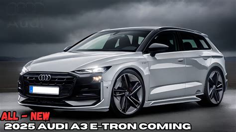 FIRTS LOOK 2025 Audi A3 E Tron New Model Redesign What We Know So