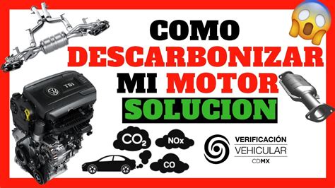 Como Descarbonizar El Motor De Mi Auto Y Reducir Emisiones Nox Para La