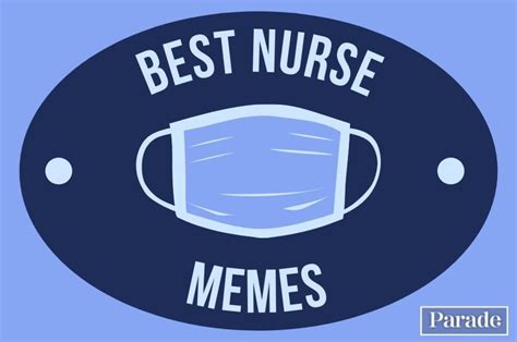 40 Funny Nurse Memes Nursing Memes For Nurses Week | parade