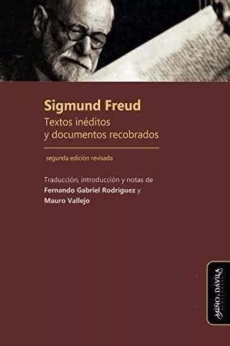 Sigmund Freud Textos Inéditos Y Documentos Recobrados Meses sin