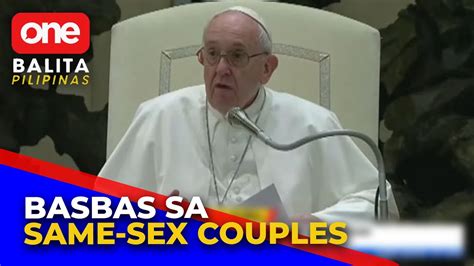 Vatican Pinapayagan Na Ang Mga Pari Na Basbasan Ang Same Sex Couples