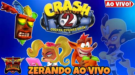 Crash Bandicoot Cortex Strikes Back Zerando Ao Vivo Youtube