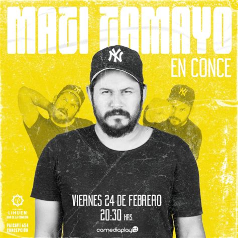 Mati Tamayo en Concepción Viernes 24 de febrero Comediaplay