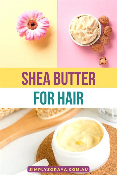 Using Shea Butter For Hair Benefits And Best Way To Use It Simply