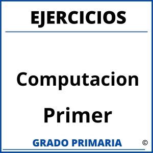 Ejercicios De Computacion Para Sexto Grado