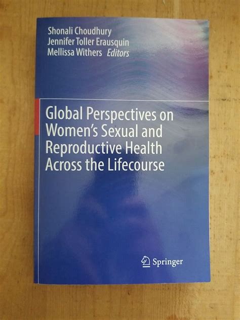 Global Perspectives On Womens Sexual And Reproductive Health Across The Lifecourse By Jennifer