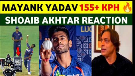 Shoaib Akhtar Shocking Reaction When Mayank Yadav 155 8 KPH Bowling