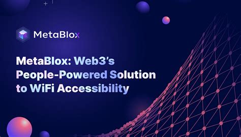 Metablox Revolutionizes Public Wifi With Web3 And Openroaming