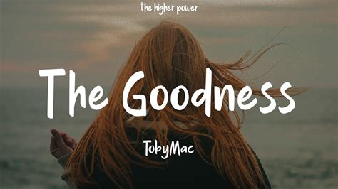 Tobymac The Goodness Feat Blessing Offor Lyrics 1 Hour Youtube