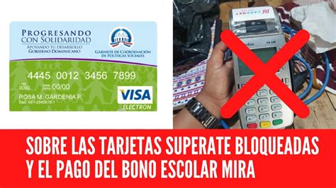 SOBRE LAS TARJETAS SUPERATE BLOQUEADAS Y EL PAGO DEL BONO ESCOLAR MIRA