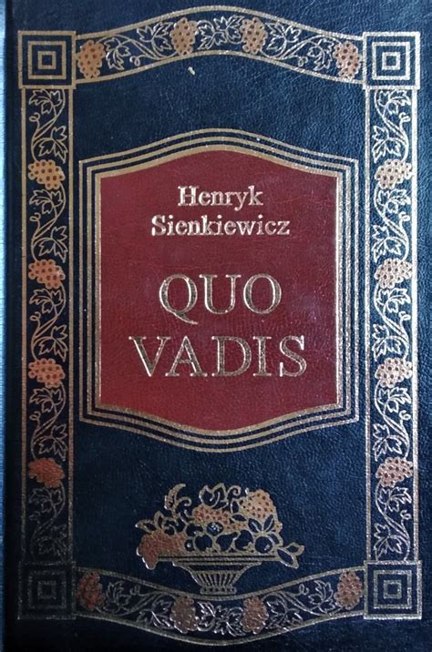 Henryk Sienkiewicz Quo Vadis Nobel 1905 Zdobiona Oprawa Polska