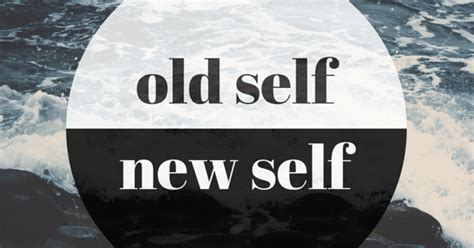 Lets Talk About Jesus Old Self New Self