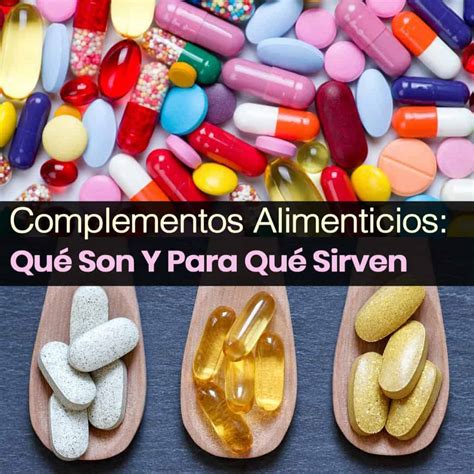 Complementos Alimenticios Qué Son Y Para Qué Sirven La Guía De Las Vitaminas