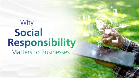 Why Social Responsibility Matters To Businesses Vsses