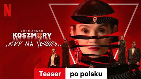 Joko Anwar Koszmary I Sny Na Jawie Sezon Teaser Zwiastun Po