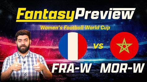 FRA W Vs MOR W Dream11 Prediction France Vs Morocco Women S World