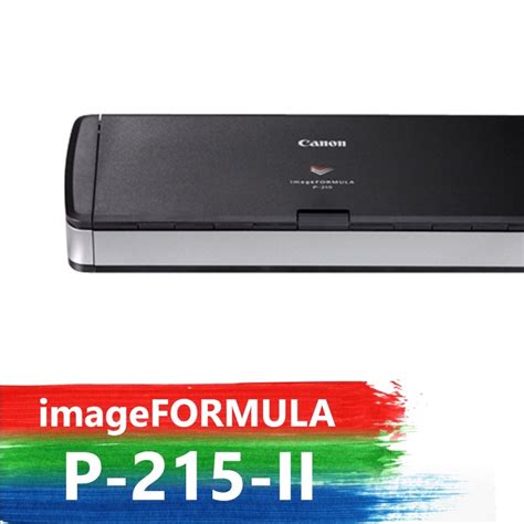 Jual SCANNER PORTABLE CANON P 215 II IMAGE FORMULA A4 GARANSI RESMI