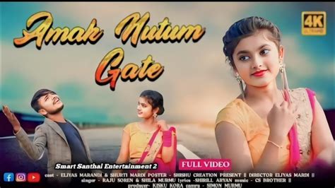 Amak Nutum Gate New Santali Video Song Full Video Eliyas