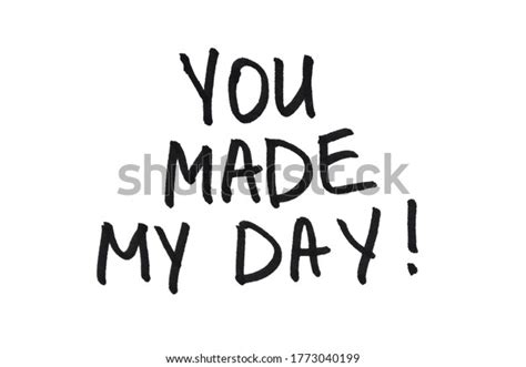 You Made My Day Handwritten Message Stock Illustration 1773040199