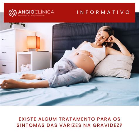 Sim As Principais Recomenda Es Para Gestantes Que T M Varizes