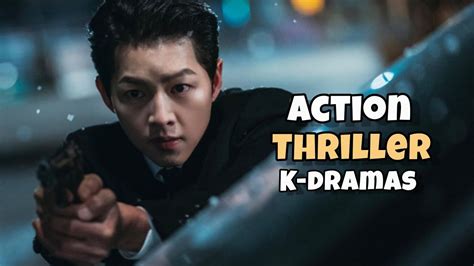 Best Action Thriller Korean Dramas That Will Bring You To The Peak