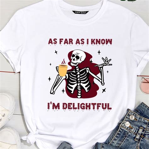 As Far As I Know Im Delightful Skeleton Coffee Pc Buy T Shirt Designs