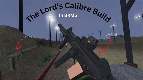 The Lords Calibre Roblox Brm5 Youtube