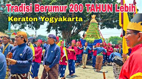 Grebeg Maulud Keraton Yogyakarta 2023 Tradisi Yang Berumur Lebih Dari