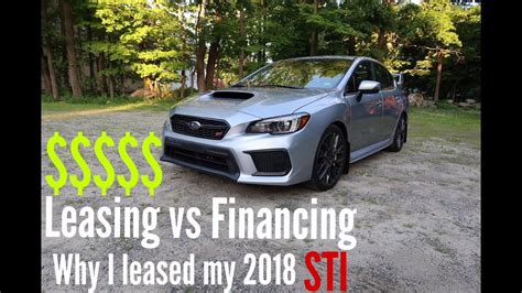 Leasing Vs Financing A Car Why I Leased My Subaru Wrx Sti Youtube