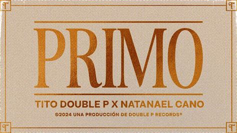 Primo Lyric Video Tito Double P Natanael Cano YouTube