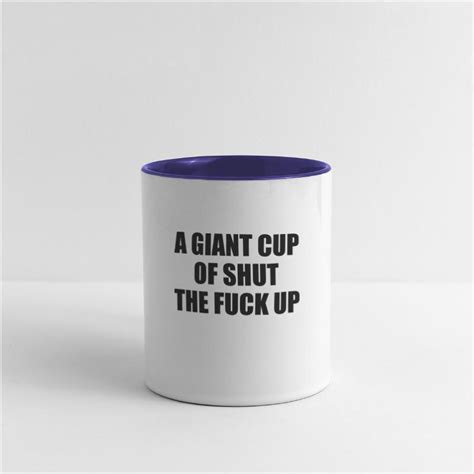 Shut The Fuck Up Mugs Cups Unique Designs Spreadshirt