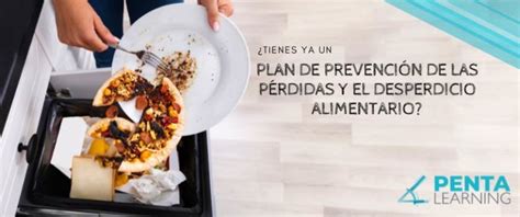 Plan De Prevenci N De Las P Rdidas Y El Desperdicio Alimentario