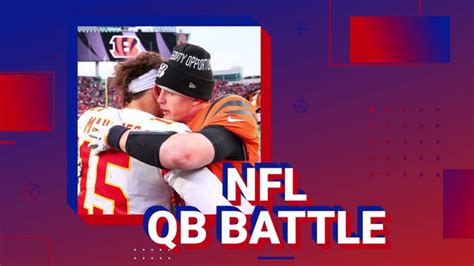 Bengals Vs Chiefs Afc Championship Qb Matchup Joe Burrow Vs Patrick