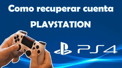 Como Recuperar Mi Cuenta De Playstation Network Ps Youtube