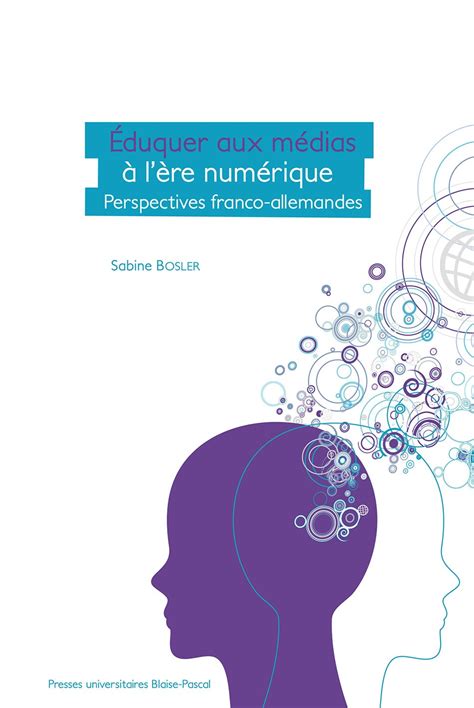 Éduquer aux médias à l ère numérique MSH Clermont