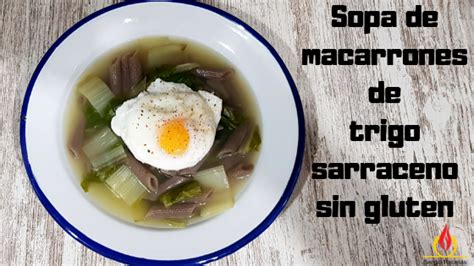 Sopa De Macarrones De Trigo Sarraceno Fácil Rápida Y Sin Gluten