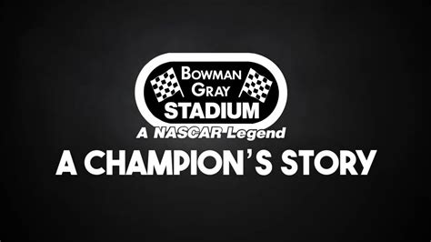 Bowman Gray Stadium A Champion S Story Youtube