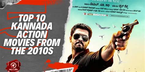 Top 10 Kannada Action Movies From The 2010s | Latest Articles | NETTV4U