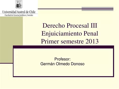 Ppt Derecho Procesal Iii Enjuiciamiento Penal Primer Semestre 2013